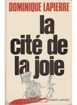 Lapierre, Dominique - La Cité de la joie Lapierre, Dominique - La Cité de la joie, Paris 1985 antikvár könyv