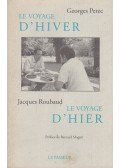 Perec, Georges,Roubaud, Jacques - Le voyage d'hiver - Le voyage d'hier