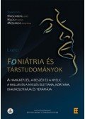 Hirschberg Jenő (szerk.), Hacki Tamás (szerk.), Mészáros Krisztina (szerk.) - Foniátria és társtudományok I. kötet