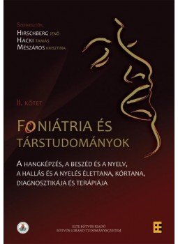 Hirschberg Jenő (szerk.), Hacki Tamás (szerk.), Mészáros Krisztina (szerk.) - Foniátria és társtudományok II. kötet Hirschberg Jenő (szerk.), Hacki Tamás (szerk.), Mészáros Krisztina (szerk.) - Foniátria és társtudományok II. kötet, null 2016 antikvár könyv