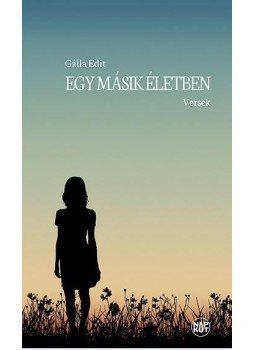 Gálla Edit - Egy másik életben Gálla Edit - Egy másik életben, null 2016 antikvár könyv