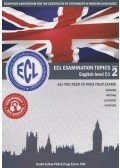 Papp Eszter,Szabó Szilvia - ECL Examination Topics English level C1 Book 2