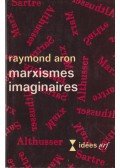 Aron, Raymond - Marxismes imaginaires