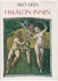 Álló Géza - Halálon innen