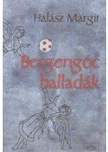 Halász Margit - Bergengóc balladák