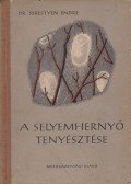 Sebestyén Endre - A selyemhernyó tenyésztése