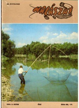 Pintér Károly (főszerk.) - Halászat 1991/3. Ősz Pintér Károly (főszerk.) - Halászat 1991/3. Ősz, 1991 antikvár könyv