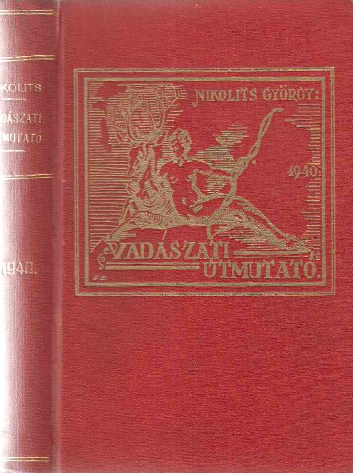Nikolits György - Vadászati utmutató XIV. évfolyam