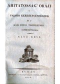 -- - Áhitatosság' óráji a' valódi keresztyénységnek és a' házi isteni tiszteletnek előmozdítására I.