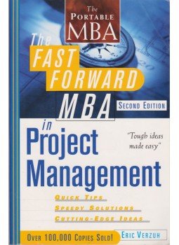 Eric Verzuh - The Fast Forward MBA in Project Management Eric Verzuh - The Fast Forward MBA in Project Management, Hoboken, New Jersey 2005 antikvár könyv
