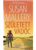 Susan Mallery - Született vadóc