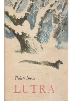 Fekete István - Lutra Fekete István - Lutra, Budapest 1973 antikvár könyv