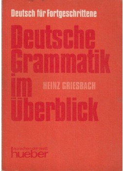 Griesbach,Heinz - Deutch Grammatik im überblick Griesbach,Heinz - Deutch Grammatik im überblick, München 1970 antikvár könyv
