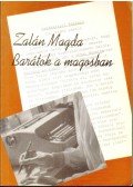Zalán Magda - Barátok a magasban