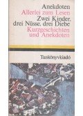 Dr. Móritz György - Anekdoten / Allerlei zum Lesen / Zwei Kinder, drei Nüsse, drei Diebe / Kurzgeschichten und Anekdoten