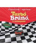 M. Kácsor Zoltán - Turbó Brúnó, a versenyautó