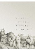 Szabó Marcell - A közeli Limbus