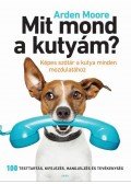 Arden Moore - Mit mond a kutyám?