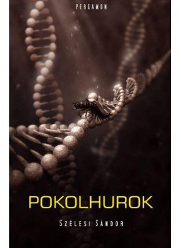 Szélesi Sándor - Pokolhurok Szélesi Sándor - Pokolhurok, null 2016 antikvár könyv