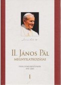 Diós István - II. János Pál megnyilatkozásai - Pápai dokumentumok 1978-2005 I-II. kötet
