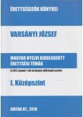 Varsányi József - Magyar nyelvi érettségi témák I. Középszint