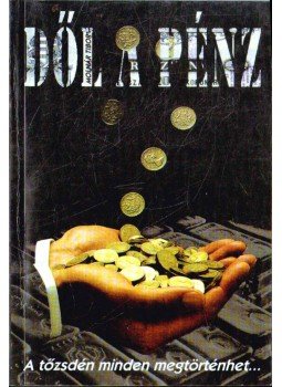 Molnár Tibor - Dől a pénz Molnár Tibor - Dől a pénz, 0 antikvár könyv