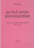 Bányai János - Az Élő Isten Jelentkezései