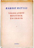 Rákosi Mátyás - Válogatott beszédek és cikkek