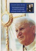 Liguori Szent Alfonz - Szentséglátogatások és Mária-köszöntők a hónap minden napján