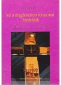 Péteri Pál - Mi a megfeszített Krisztust hirdetjük