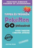 Justin Ryan - Tippek és trükkök Pokémon GO-játékosoknak