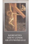 Keresztes Szent János - Keresztes Szent János aranymondásai