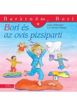 Liane Schneider , Eva Wenzel-Bürger - Bori és az ovis pizsiparti - Barátnőm, Bori 37. Liane Schneider , Eva Wenzel-Bürger - Bori és az ovis pizsiparti - Barátnőm, Bori 37., Budapest 2016 antikvár könyv