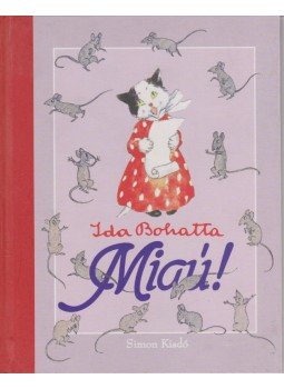 Ida Bohatta - Miaú Ida Bohatta - Miaú, Budapest 2009 antikvár könyv