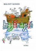 Bálint Ágnes - Hajónapló