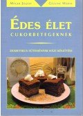Máger József,Gézsiné Márta - Édes élet cukorbetegeknek (dedikált)