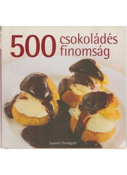 Floodgate, Lauren - 500 Csokoládés finomság Floodgate, Lauren - 500 Csokoládés finomság, 2008 antikvár könyv