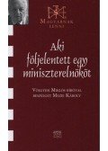 Mezei Károly - AKI FÖLJELENTETT EGY MINISZTERELNÖKÖT - BESZÉLGETÉS VÖLGYESI MIKLÓS BÍRÓVAL