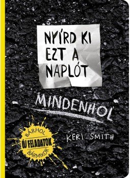 Keri Smith - Nyírd ki ezt a naplót mindenhol Keri Smith - Nyírd ki ezt a naplót mindenhol, Szeged 0 antikvár könyv