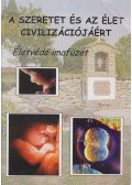 Jobbágy Mihályné,Kormos Miklós,Hortobágyiné Nagy Ágnes - A szeretet és az élet civilizációjáért
