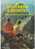 Heinzmann, Josef - Hivatásod a szeretet