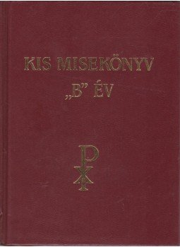Dr. Konkoly István - Kis misekönyv "B" év Dr. Konkoly István - Kis misekönyv "B" év, Budapest 1990 antikvár könyv