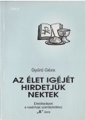 Gyűrű Géza - Az élet igéjét hirdetjük nektek