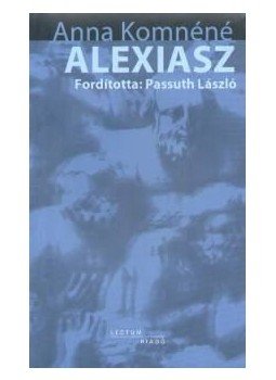 Anna Komnéné - ALEXIASZ - (HŐSÉG) Anna Komnéné - ALEXIASZ - (HŐSÉG), null 2002 antikvár könyv