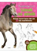 Elizabeth T. Gilbert , Robin Cuddy - Tanuljunk rajzolni! - Lovak és pónik