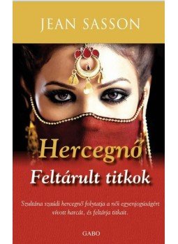 Jean Sasson - Feltárult titkok Jean Sasson - Feltárult titkok, 2016 antikvár könyv