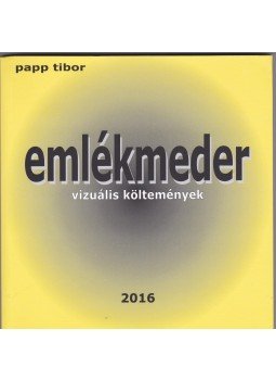 Papp Tibor - Emlékmeder Papp Tibor - Emlékmeder, 2016 antikvár könyv