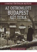 Ungváry Krisztián - Az ostromlott Budapest két titka