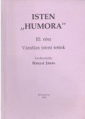 Bányai István - Isten "humora" III.