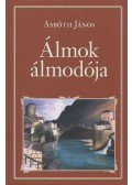 Asbóth János - Álmok álmodója
